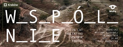 Zdjęcie - Wernisaż wystawy „Wspólnie. 20 lat kolektywu Sputnik Photos”